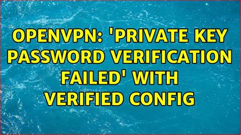 openvpn private key pabword failure